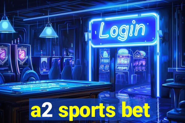 a2 sports bet